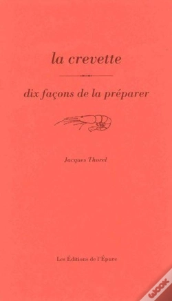Capa do artigo Dix Façons De Le Préparer : La Crevette