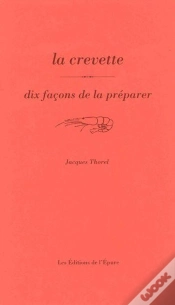 Capa do artigo Dix Façons De Le Préparer : La Crevette