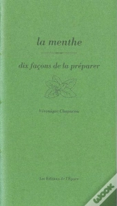 Dix Façons De Le Préparer : La Menthe