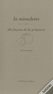 Dix Façons De Le Préparer : La Mimolette