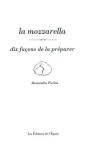 Dix Façons De Le Préparer : La Mozzarella - Preview