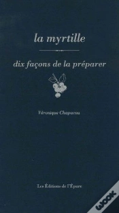 Capa do artigo Dix Façons De Le Préparer : La Myrtille