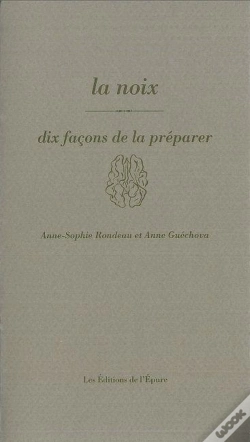 Capa do artigo Dix Façons De Le Préparer : La Noix