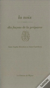 Capa do artigo Dix Façons De Le Préparer : La Noix