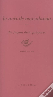 Capa do artigo Dix Façons De Le Préparer : La Noix De Macadamia