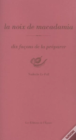 Capa do artigo Dix Façons De Le Préparer : La Noix De Macadamia