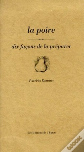 Dix Façons De Le Préparer : La Poire