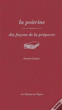 Capa do artigo Dix Façons De Le Préparer : La Poitrine