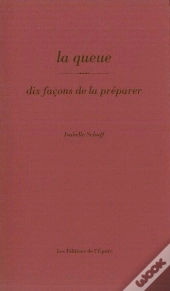 Dix Façons De Le Préparer : La Queue