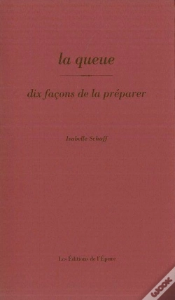 Capa do artigo Dix Façons De Le Préparer : La Queue