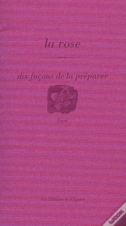 Capa do artigo Dix Façons De Le Préparer : La Rose