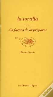 Capa do artigo Dix Façons De Le Préparer : La Tortilla