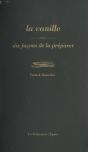 Dix Façons De Le Préparer : La Vanille - Preview