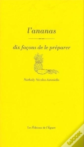 Dix Façons De Le Préparer : L'Ananas