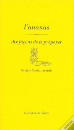 Capa do artigo Dix Façons De Le Préparer : L'Ananas