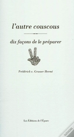 Capa do artigo Dix Façons De Le Préparer : L'Autre Couscous