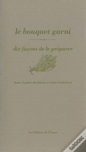 Capa do artigo Dix Façons De Le Préparer : Le Bouquet Garni