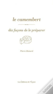 Capa do artigo Dix Façons De Le Préparer : Le Camembert