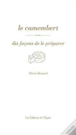 Capa do artigo Dix Façons De Le Préparer : Le Camembert
