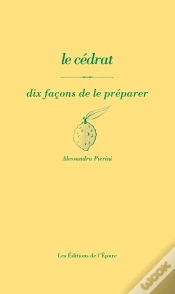 Capa do artigo Dix Façons De Le Préparer : Le Cédrat