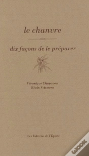 Capa do artigo Dix Façons De Le Préparer : Le Chanvre