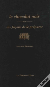 Capa do artigo Dix Façons De Le Préparer : Le Chocolat Noir