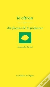 Capa do artigo Dix Façons De Le Préparer : Le Citron