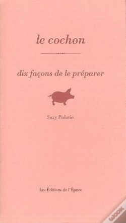 Capa do artigo Dix Façons De Le Préparer : Le Cochon