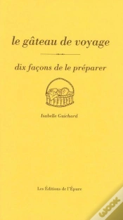 Capa do artigo Dix Façons De Le Préparer : Le Gâteau De Voyage