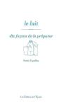 Dix Façons De Le Préparer : Le Lait - Preview