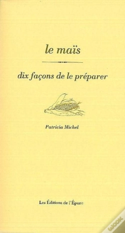 Capa do artigo Dix Façons De Le Préparer : Le Maïs