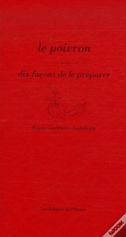 Capa do artigo Dix Façons De Le Préparer : Le Poivron