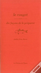 Dix Façons De Le Préparer : Le Rouget