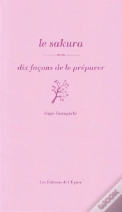 Capa do artigo Dix Façons De Le Préparer : Le Sakura