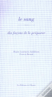 Dix Façons De Le Préparer : Le Sang