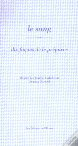 Capa do artigo Dix Façons De Le Préparer : Le Sang