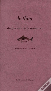 Capa do artigo Dix Façons De Le Préparer : Le Thon