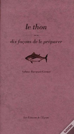 Capa do artigo Dix Façons De Le Préparer : Le Thon