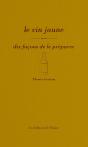 Dix Façons De Le Préparer : Le Vin Jaune - Preview