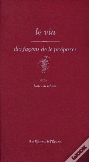 Capa do artigo Dix Façons De Le Préparer : Le Vin