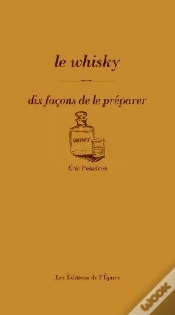 Capa do artigo Dix Façons De Le Préparer : Le Whisky