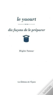 Capa do artigo Dix Façons De Le Préparer : Le Yaourt