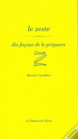 Capa do artigo Dix Façons De Le Préparer : Le Zeste