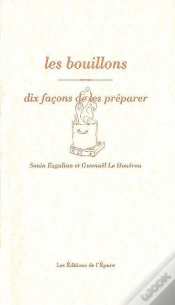 Capa do artigo Dix Façons De Le Préparer : Les Bouillons