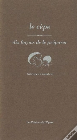 Capa do artigo Dix Façons De Le Préparer : Les Cèpes