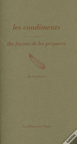 Capa do artigo Dix Façons De Le Préparer : Les Condiments