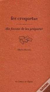 Dix Façons De Le Préparer : Les Croquetas
