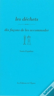 Capa do artigo Dix Façons De Le Préparer : Les Déchets, Dix Façons De Les Accomoder
