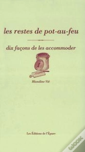 Capa do artigo Dix Façons De Le Préparer : Les Restes De Pot Au Feu