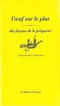 Dix Façons De Le Préparer : L'Oeuf Sur Le Plat - Preview